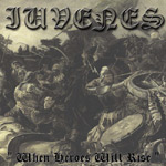 IUVENES : When Heroes Will Rise
