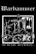 WARHAMMER : No Beast So Fierce...