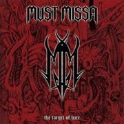 MUST MISSA : The Target of Hate 