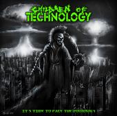 CHILDREN OF TECHNOLOGY : It's Time to Face the Doomsday
