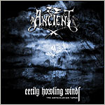 ANCIENT : Eerily Howling Winds - The Antediluvian Tapes