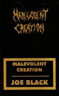 MALEVOLENT CREATION: Joe Black