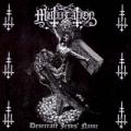 M&Uuml;TIILATION: Desecrate jesus Name