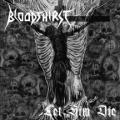 BLOODTHIRST: Let Him Die