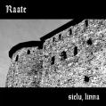 RAATE: Sielu, Linna