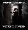 MOLOTH / NEZHEGOL: Wotanjugend
