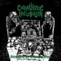 CADAVERIC INCUBATOR: Sermons of the Devouring Dead
