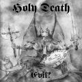 HOLY DEATH: Evil?
